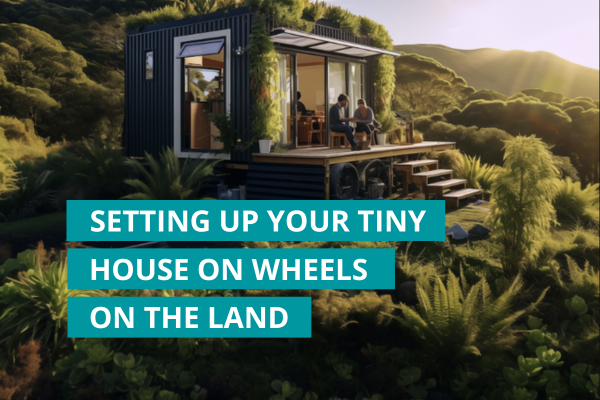Setting up your tiny house on wheels on the land