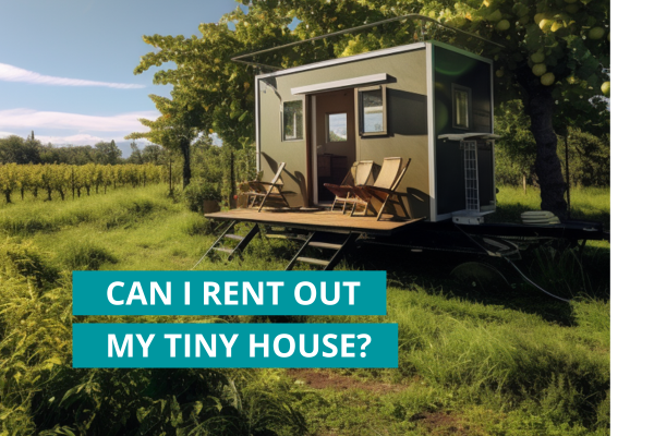 Can I rent out my tiny house?