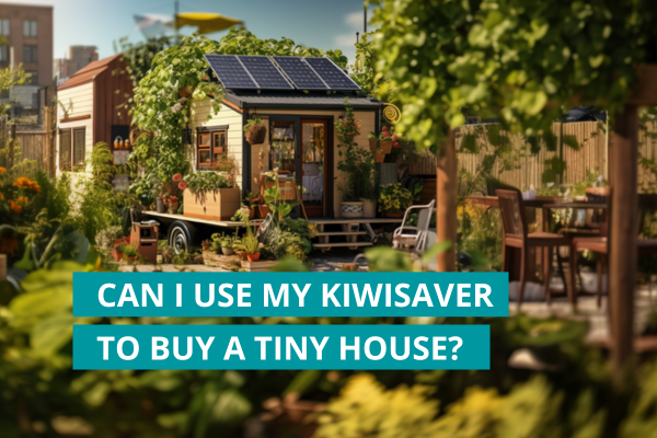 Can I use my KiwiSaver to buy a tiny house?