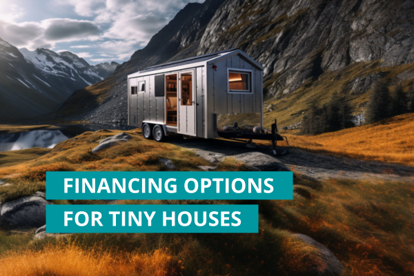 Financing options for tiny houses